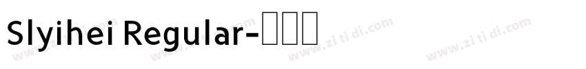 Slyihei Regular字体转换